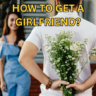 How to get a girlfriend